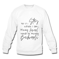 
              Yet If I Stay - Author Quote - Branded Unisex Sweatshirt - white
            